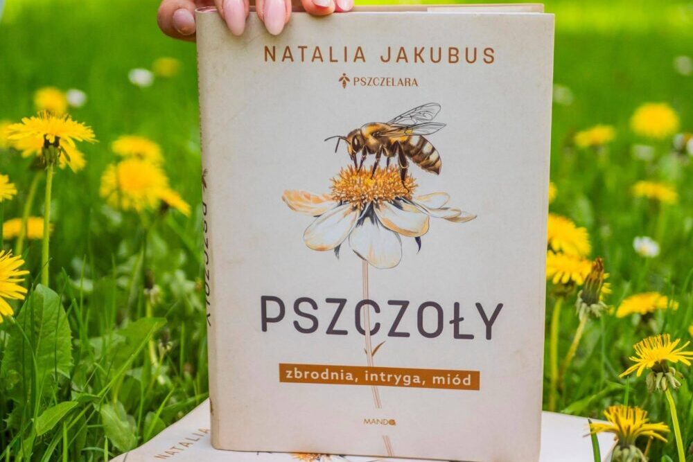 Pszczoły. Zbrodnia, intryga, miód. Książka z podpisem autorki